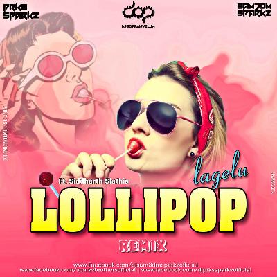 Lolippop (Remix) - DJ Sam3dm SparkZ X DJ Prks SparkZ